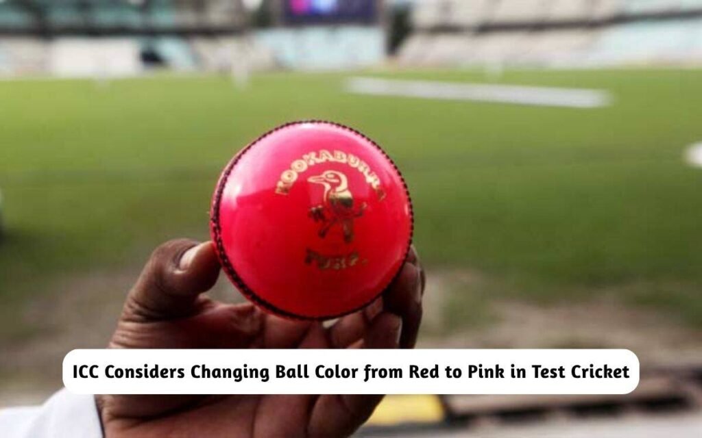 ICC Changing Red to Pink ball in Test