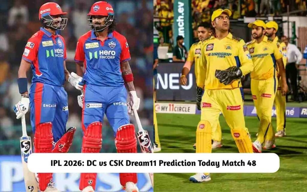 DC vs CSK Dream11 Prediction