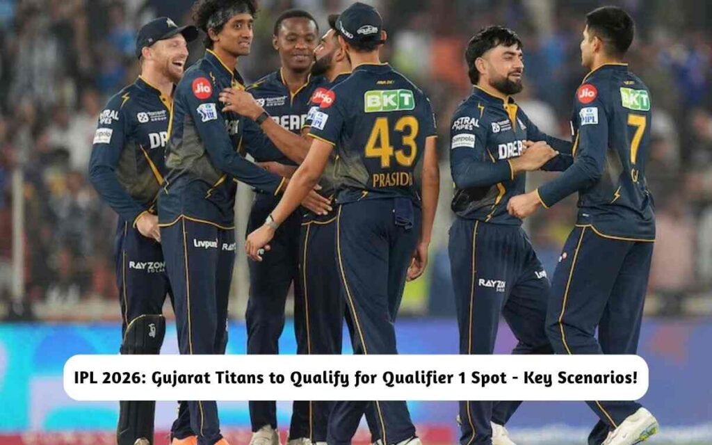 IPL 2026: Gujarat Titans for Qualifier 1 Spot