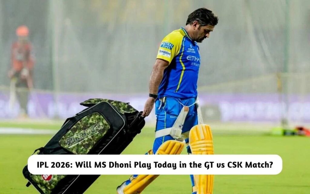 Will MS Dhoni Play Today in the GT vs CSK Match