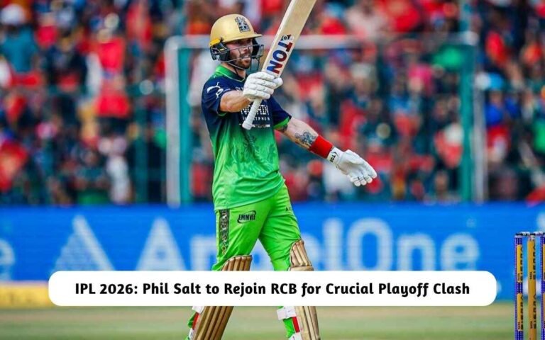 IPL 2026: Phil Salt to Rejoin RCB