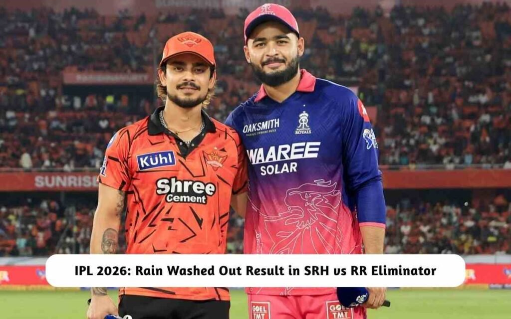 IPL 2026: Rain Washed Out Result in SRH vs RR Eliminator