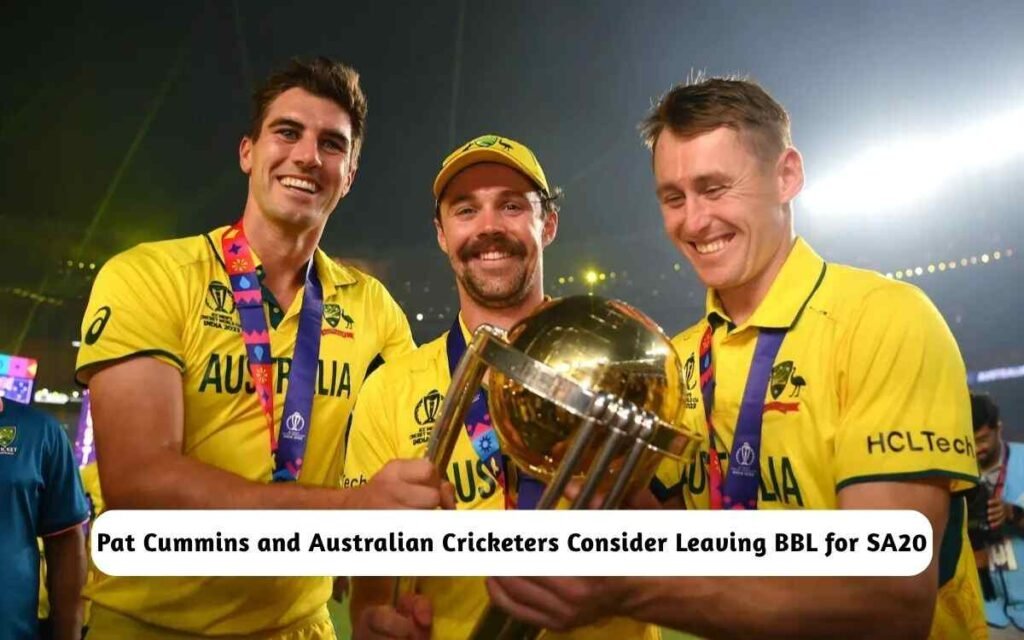 BREAKING: Pat Cummins and Australian Cricketers Consider Leaving BBL for SA20 2026 Pat Cummins and Australian Cricketers Consider Leaving BBL