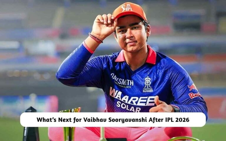 What’s Next for Vaibhav Sooryavanshi After IPL 2026 – Upcoming Tournament Details Here! Vaibhav Sooryavanshi After IPL 2026