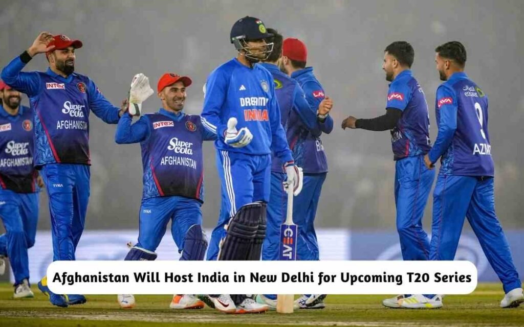 Afghanistan Will Host India in New Delhi for T20I