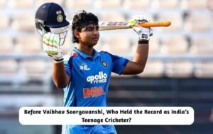 Before Vaibhav Sooryavanshi, India’s Teenage Cricketer?