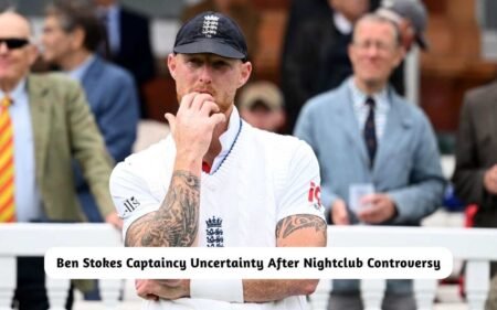 Ben Stokes Captaincy Uncertainty After Nightclub Controversy