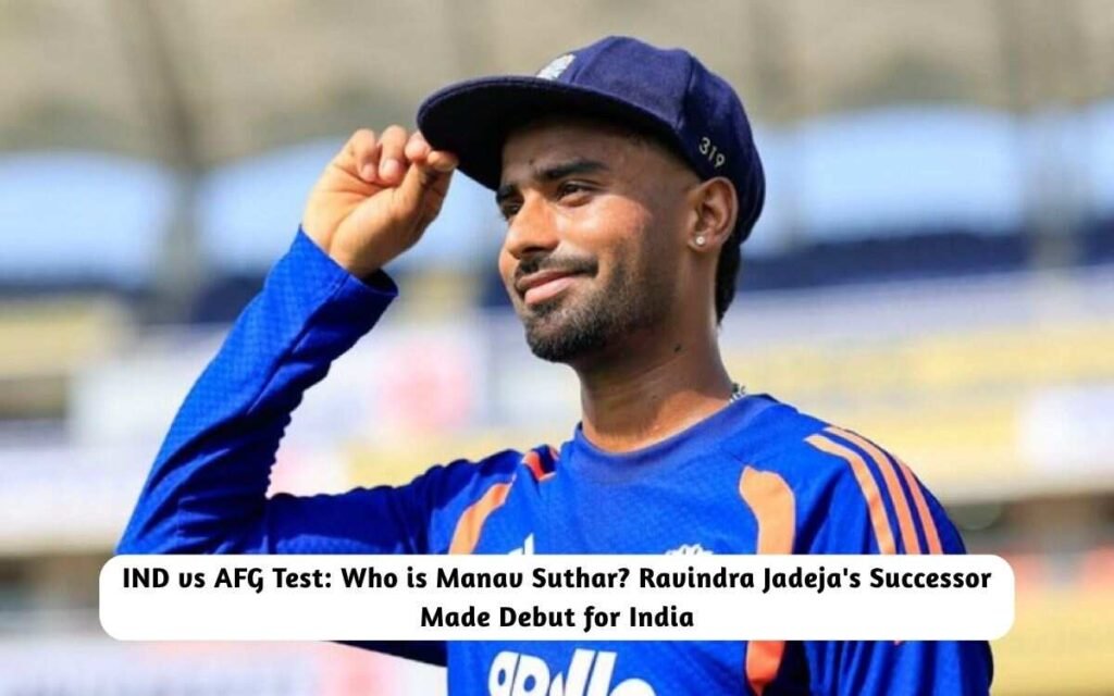 IND vs AFG Test: Manav Suthar Ravindra Jadeja's Successor
