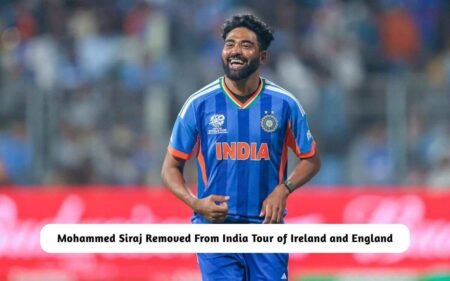 Mohammed Siraj Removed From India Tour of Ireland and England