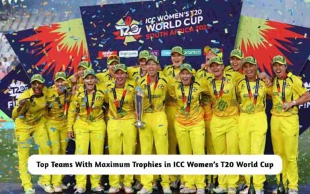 Teams With Maximum Trophies in Women’s T20 World Cup