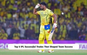 Top 5 IPL Successful Trades That Shaped Team Success IPL Successful Trades