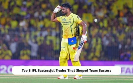Top 5 IPL Successful Trades That Shaped Team Success IPL Successful Trades