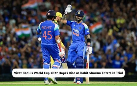 Virat Kohli’s World Cup 2027 Hopes Rise as Rohit Sharma Enters Trial Phase Virat Kohli’s World Cup 2027 Hopes Rise Rohit Sharma in Trial
