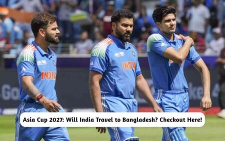 Asia Cup 2027: India Travel to Bangladesh