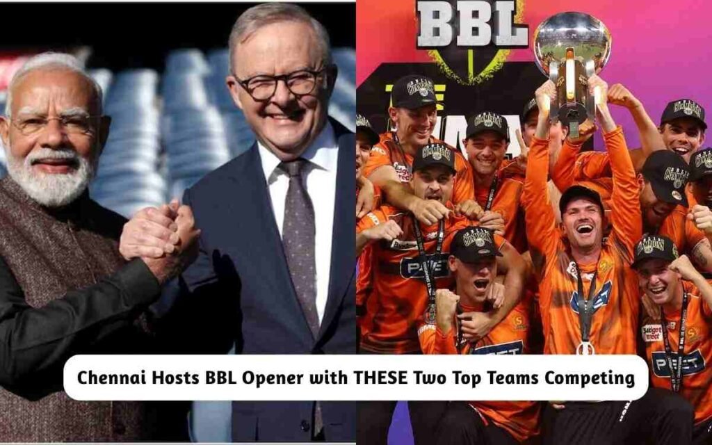 Chennai Hosts BBL Opener