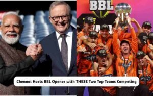 BREAKING: Chennai Hosts BBL Opener with THESE Two Top Teams Competing Chennai Hosts BBL Opener
