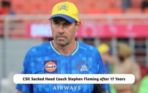 BREAKING: Stephen Fleming Steps Down as CSK’s Head Coach after 17 Years Stephen Fleming Steps Down as CSK's Head Coach
