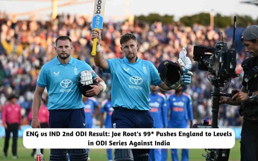 ENG vs IND 2nd ODI Result: Joe Root's 99* Against India