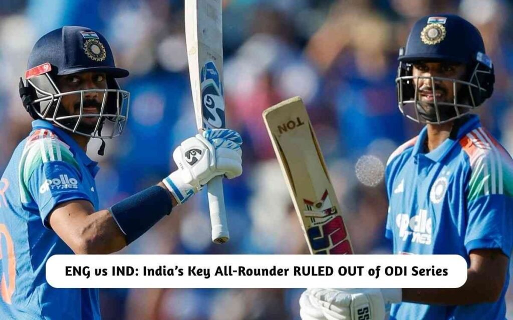ENG vs IND: India’s Key All-Rounder RULED OUT