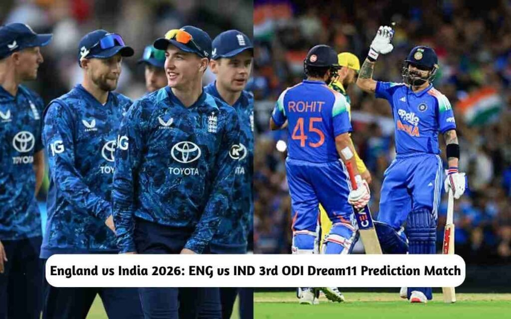 ENG vs IND 3rd ODI Dream11 Prediction