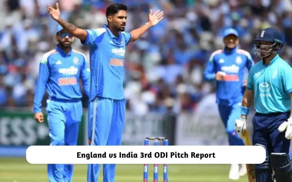 England vs India 3rd ODI Pitch Report