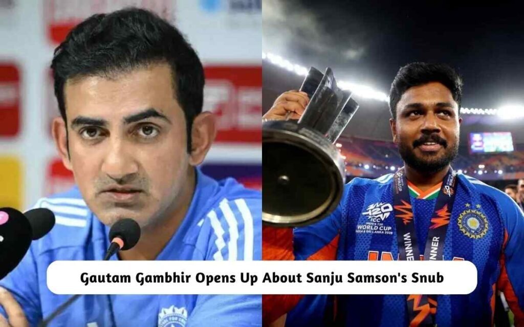Gautam Gambhir Opens Up About Sanju Samson's Snub
