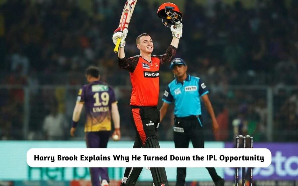 Harry Brook on the IPL Opportunity