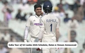 India Tour of Sri Lanka 2026 Schedule, Dates & Venues Announced – Check Here! India Tour of Sri Lanka 2026 Schedule