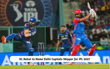 KL Rahul to Name Delhi Capitals Skipper for IPL 2027