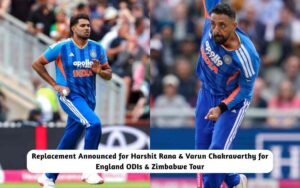 Replacement Announced for INJURED Harshit Rana & Varun Chakravarthy for England ODIs & Zimbabwe Tour Replacement for Harshit Rana & Varun Chakravarthy for England ODIs & Zimbabwe