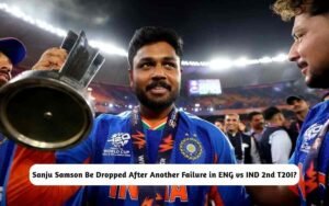 Will Sanju Samson Be Dropped After Another Failure in ENG vs IND 2nd T20I? Sanju Samson After ENG vs IND 2nd T20I?