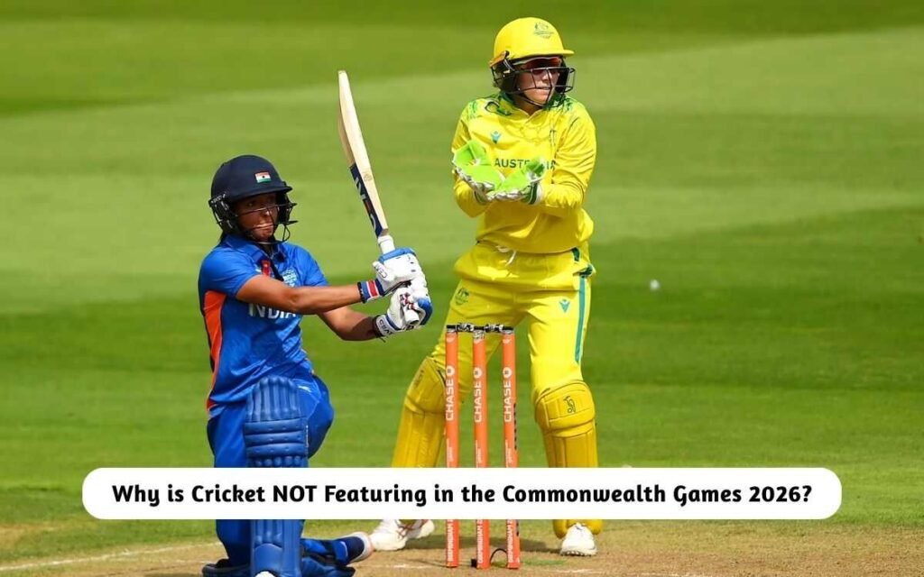 Cricket is NOT Featuring in Commonwealth Games 2026