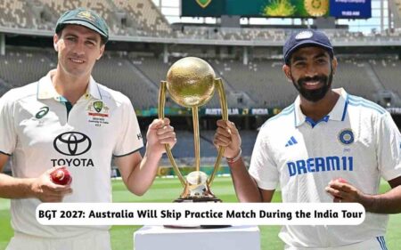 BGT 2027: Australia Will Skip Practice Match During the India Tour