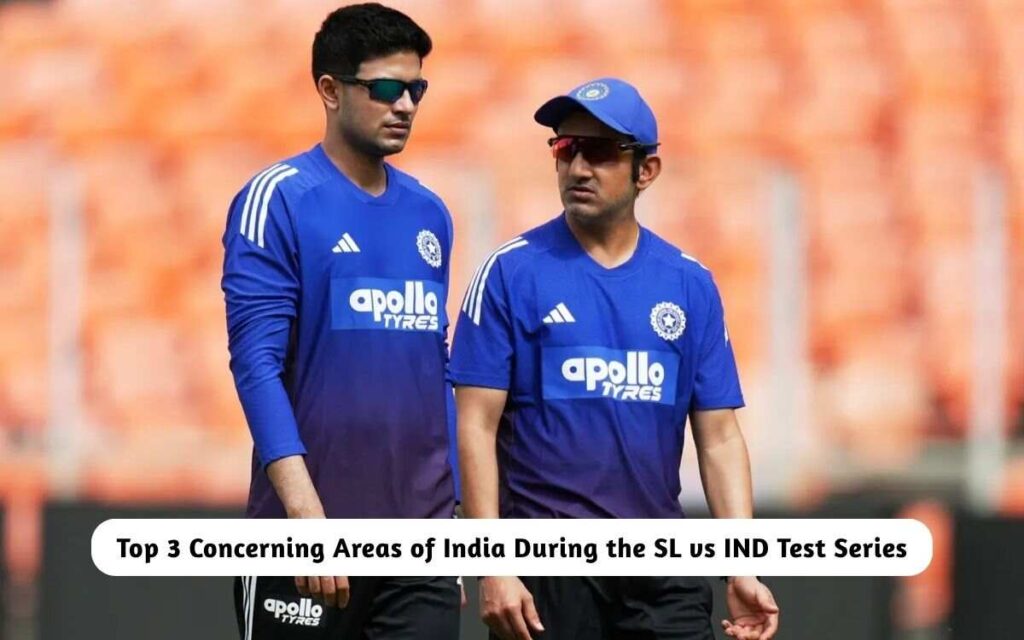 Concerning Areas of India SL vs IND Test Series