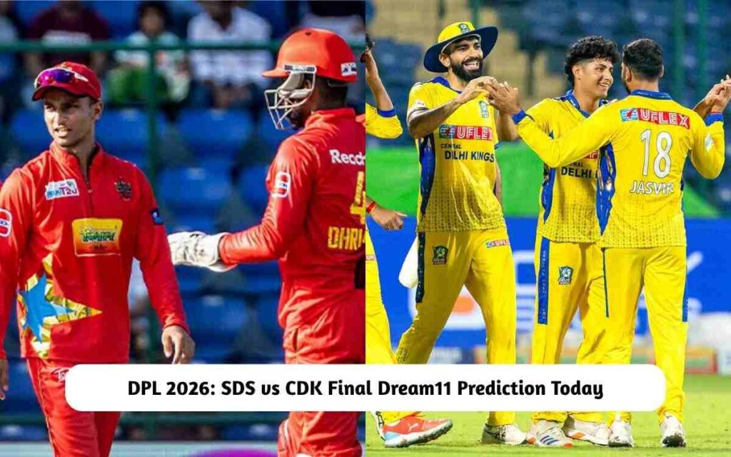 SDS vs CDK Final Dream11 Prediction