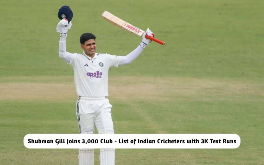 Shubman Gill Joins 3,000 Club