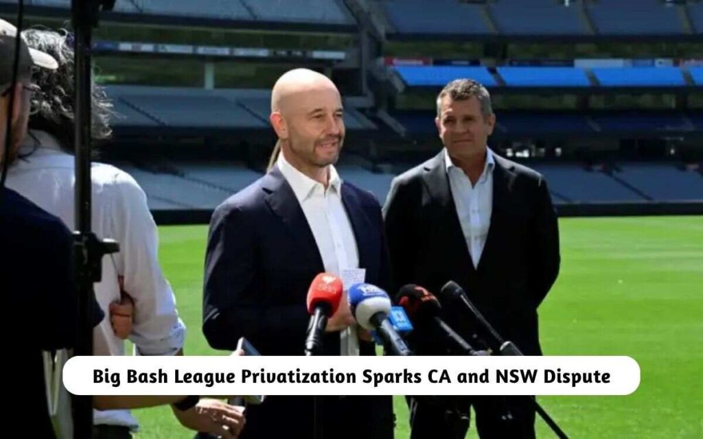 Big Bash League Privatization Sparks Dispute