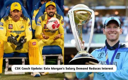 CSK Coach Update: Eoin Morgan's Salary Demand