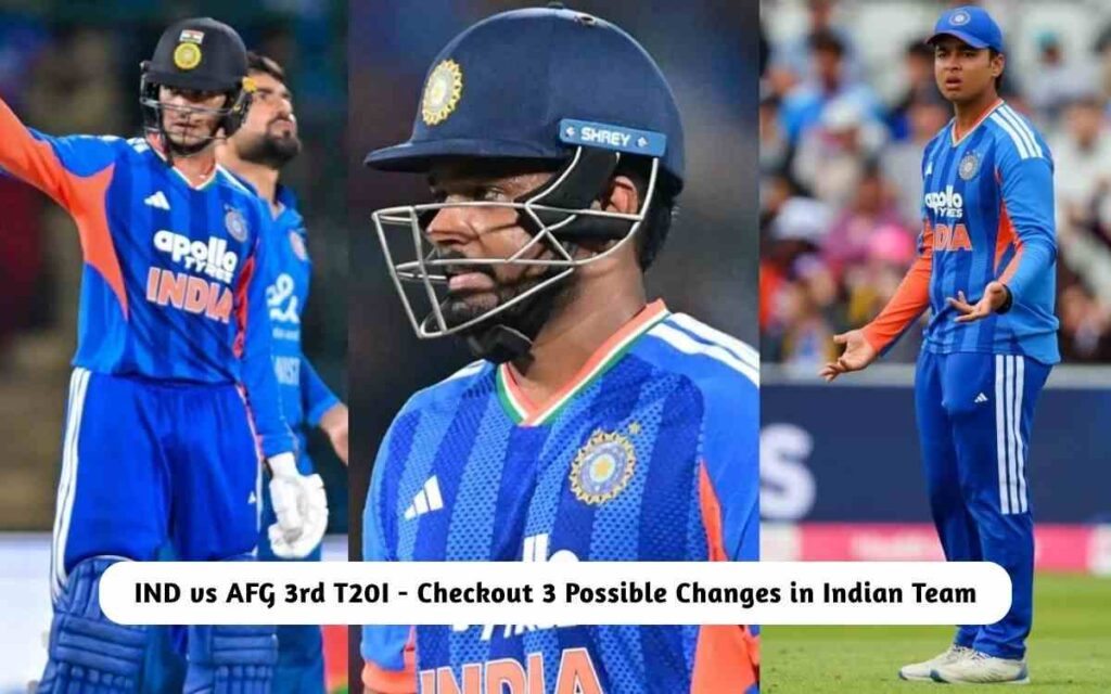 IND vs AFG 3rd T20I Possible Changes in India