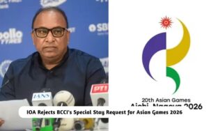 IOA Rejects BCCI’s Special Stay Request for Asian Games 2026: Report IOA Rejects BCCI's Request Asian Games 2026
