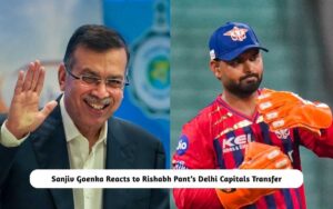 Sanjiv Goenka Reacts to Rishabh Pant’s Delhi Capitals Transfer Sanjiv Goenka Reacts to Rishabh Pant's Transfer