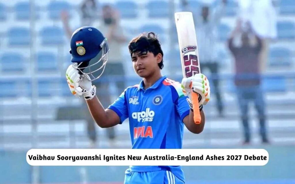 Vaibhav Sooryavanshi New Australia-England Debate