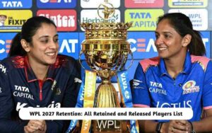 WPL 2027 Retention: Retained and Released Players