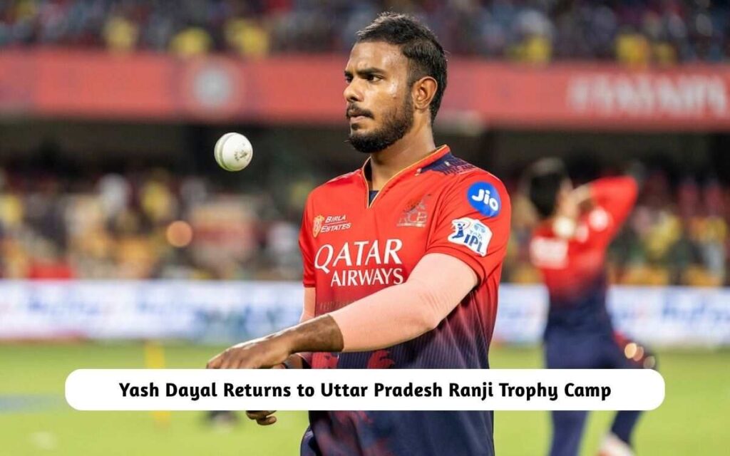 Yash Dayal Returns to Ranji Trophy