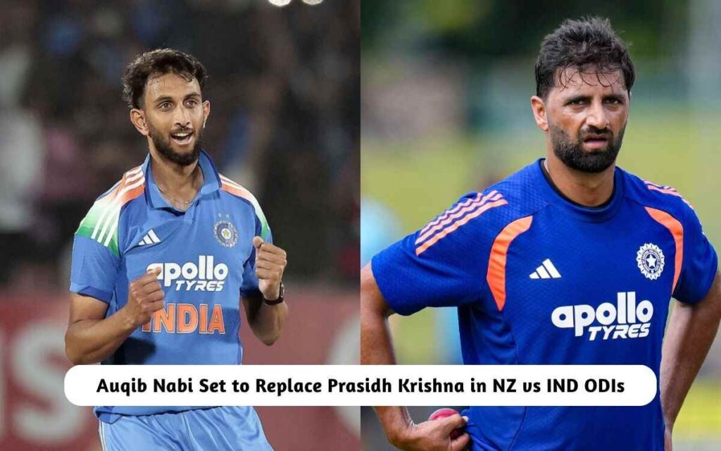 Auqib Nabi Set to Replace Prasidh Krishna