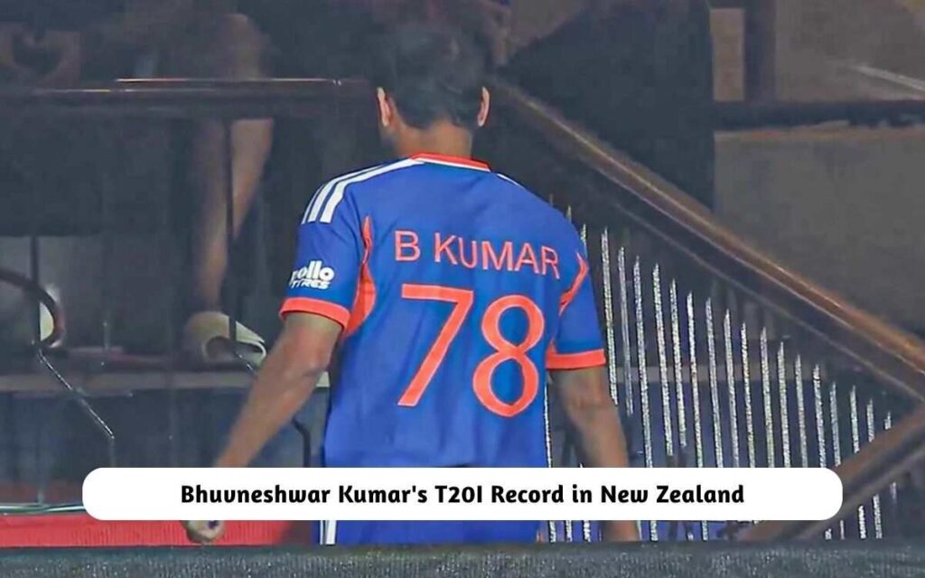 Bhuvneshwar Kumar's T20I Record in New Zealand