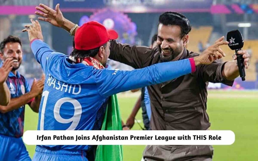Irfan Pathan Joins Afghanistan Premier League