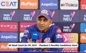 MI Head Coach for IPL 2027 – Checkout 3 Possible Candidates Here! MI Head Coach for IPL 2027