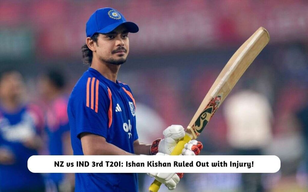 NZ vs IND 3rd T20I: Ishan Kishan Ruled Out