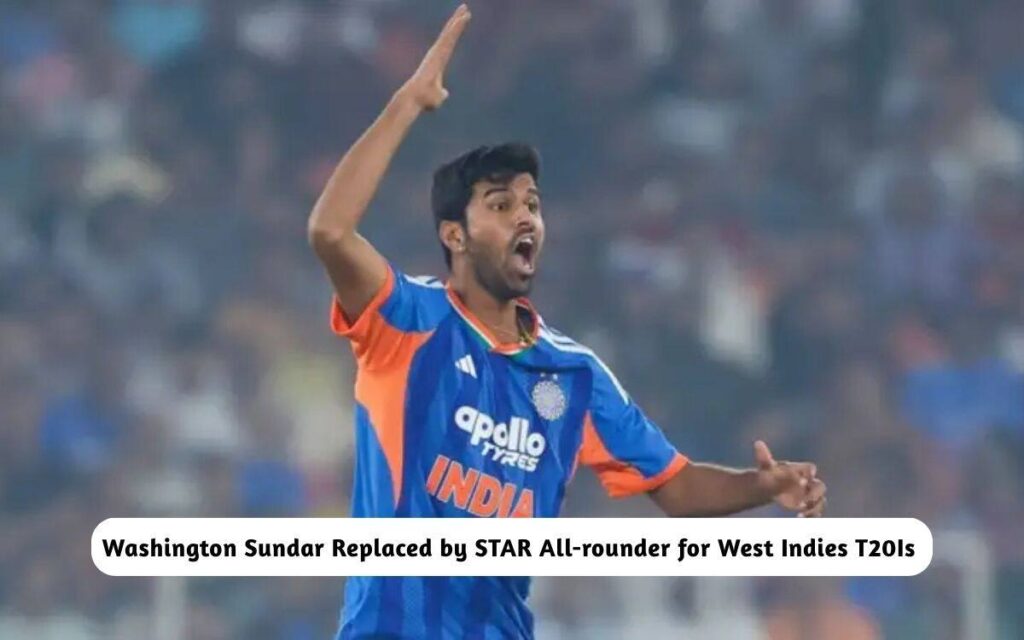 Washington Sundar Replaced by All-rounder for West Indies T20Is